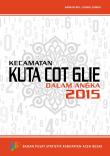 Kuta Cot Glie District In Figures 2015