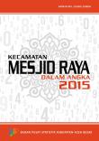 Kec. Mesjid Raya Dalam Angka 2015